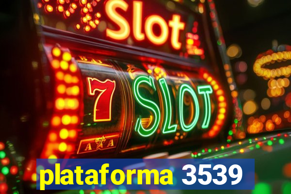 plataforma 3539